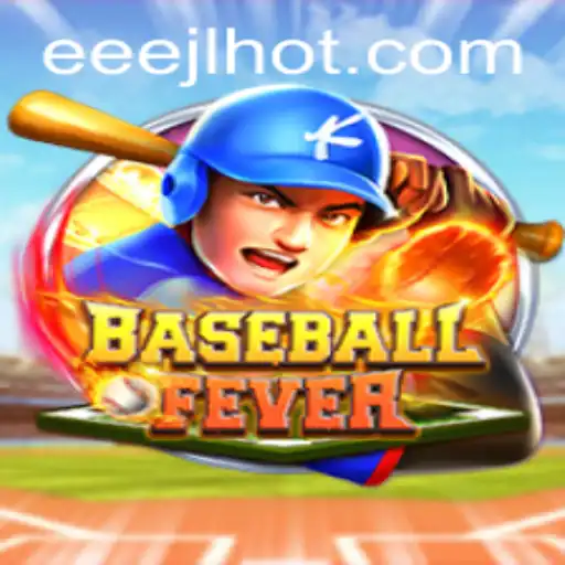 Unveiling BaseballFever: A New Era of Sports Gaming with EEEJL.COM