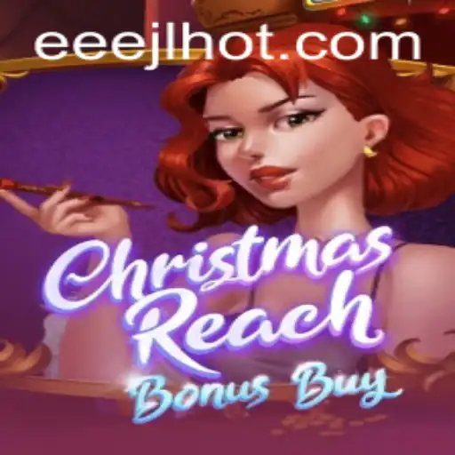 Discover the Exciting World of ChristmasReachBonusBuy at EEEJL.COM